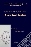 Alice nel teatro (divagazioni) libro