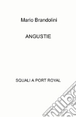 Angustie. Squali a Port Royal libro