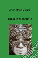 Ballo in maschera libro