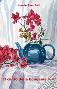Il canto della bougainvillea libro