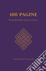 100 Pagine. Propedeutiche alla coscienza