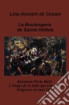 La boulangerie de Sainte Helene. Automne Paris Noel. L'eloge de la folie qui crie mon Seigneur et mon Dieu libro