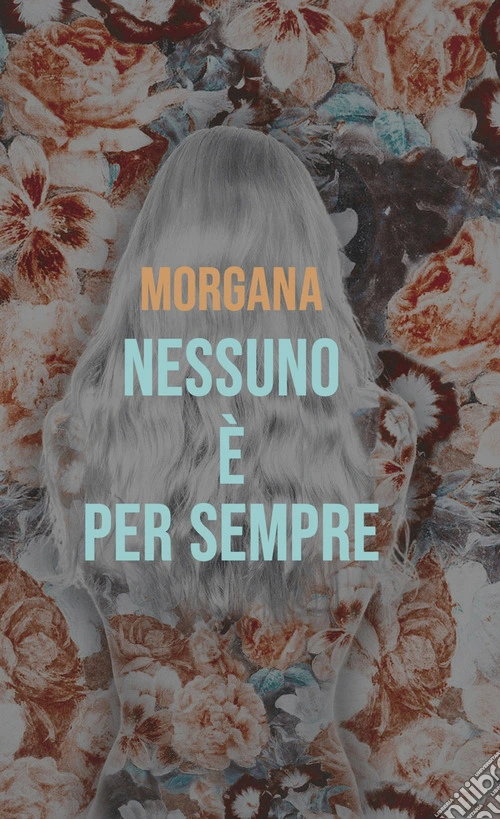 Nessuno è per sempre