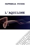 L'aquilone libro di Nocera Raffaella