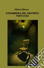 Stramberia del sentiero tortuoso libro