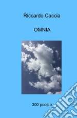 OMNIA. 300 poesie