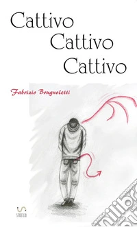 Cattivo cattivo cattivo libro