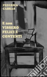 E non vissero felici e contenti libro