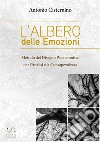 L'albero delle emozioni. Metodo del disegno psicoemotivo per l'analisi e la consapevolezza libro