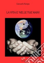 La vita è nelle tue mani libro