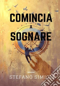 Comincia a sognare
