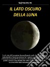 Il lato oscuro della luna libro di Nasetti Stefano