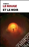 Le rouge et le noir. E-book. Formato EPUB ebook