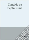 Candide ou l'optimisme. E-book. Formato EPUB ebook