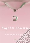 Magnifica ìnnocenza libro