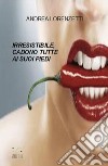 Irresistibile, cadono tutte ai suoi piedi libro