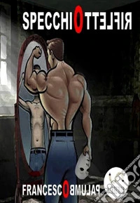 Specchio rifletto