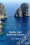 Naples, Capri, Ischia and Pompeii libro di Massetti Enrico