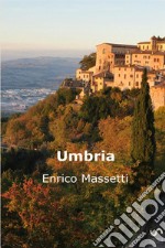 Umbria. Ediz. inglese libro