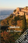 Umbria. Ediz. inglese libro di Massetti Enrico