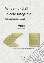 Fondamenti di calcolo integrale. Vol. 2: Esercizi svolti libro