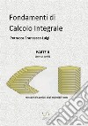 Fondamenti di calcolo integrale. Vol. 2: Esercizi svolti libro