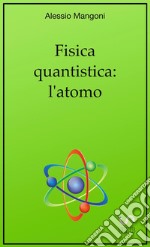 Fisica quantistica: l'atomo libro