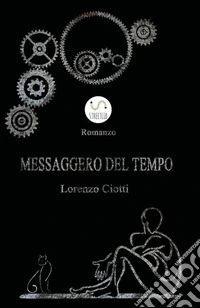 Messaggero del tempo libro