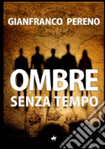 Ombre senza tempo libro