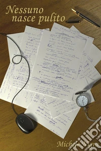 Nessuno nasce pulito