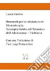 Strumenti per la valutazione in musicoterapia. Neuropsichiatria dell'infanzia e dell'adolescenza. Psichiatria libro