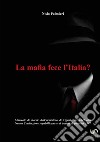 La mafia fece l'Italia? libro di Palmieri Nisio