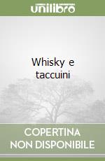 Whisky e taccuini libro