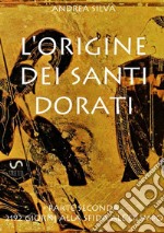 L'origine dei Santi dorati. Vol. 2: 2192 giorni alla sfida all'Olimpo libro