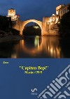 Mostar 1995. «Capitan Bepi» libro di Rema