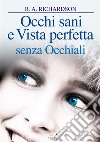 Occhi sani e vista perfetta senza occhiali libro