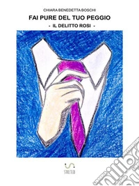 Fai pure del tuo peggio libro
