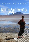 Latinamerica libro di Faina Nicholas