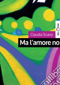 Ma l'amore no