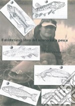 Il misterioso libro del nonno sulla pesca