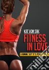 Fitness in love libro di Von Sak Kat