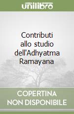 Contributi allo studio dell'Adhyatma Ramayana libro