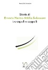 Storia di Ernesto Marino Attilio Salvacore tra capelli e cappelli libro di Gianmoena Ivana