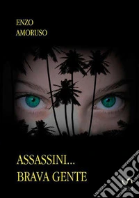 Assassini... brava gente