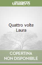 Quattro volte Laura