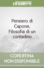 Pensiero di Capone. Filosofia di un contadino