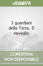 I guardiani della Terra. Il risveglio