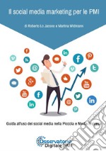 Il social media marketing per le PMI. Guida all'uso dei social media nella piccola e media impresa libro