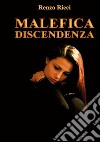 Malefica discendenza libro di Ricci Renzo