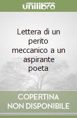 Lettera di un perito meccanico a un aspirante poeta libro